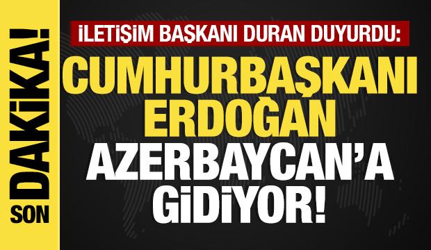 Son dakika... Başkan Erdoğan Azerbaycan'a gidiyor! 