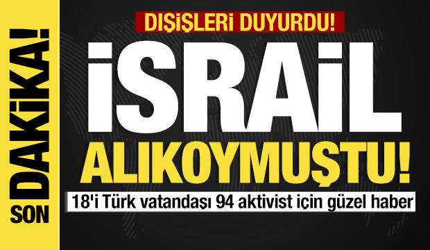 Son dakika... İsrail alıkoymuştu: Dışişleri'nden flaş açıklama... Geliyorlar!