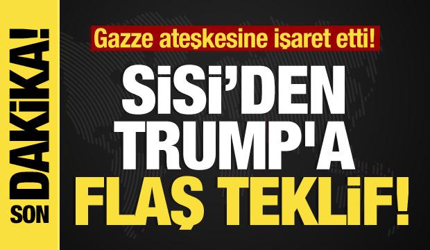 Son dakika... Sisi'den Trump'a flaş teklif! Gazze ateşkesine işaret etti! 
