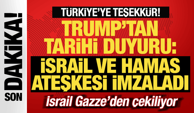 Son dakika: Trump'tan tarihi duyuru! Hamas ve İsrail ateşkes imzaladı! İsrail çekiliyor