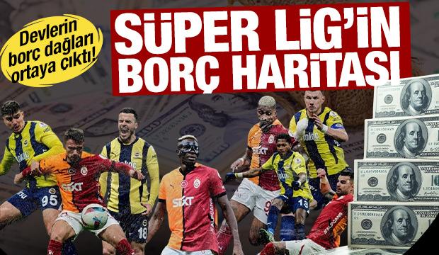 Süper Lig devlerinin borç listesi belli oldu! İşte en fazla ve en az olan takımlar