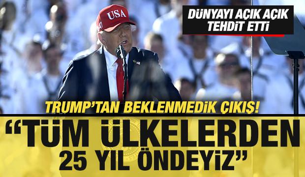 Trump'tan beklenmedik çıkış! Tehdit gibi sözler: Tüm ülkelerin 25 yıl önündeyiz