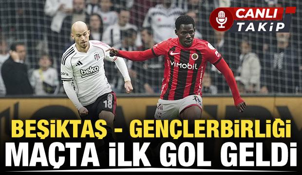 Beşiktaş - Gençlerbirliği | CANLI