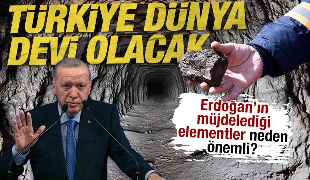Erdoğan'ın müjdelediği elementler neden önemli? Türkiye 10 yılda dünya devi olacak