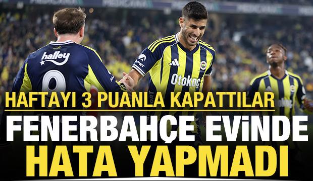 Fenerbahçe evinde hata yapmadı: Haftayı 3 puanla kapattılar