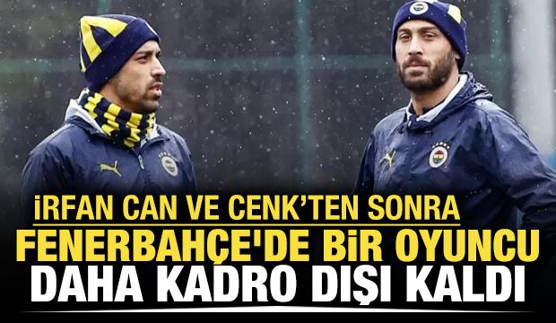 Fenerbahçe'de bir oyuncu daha kadro dışı kaldı