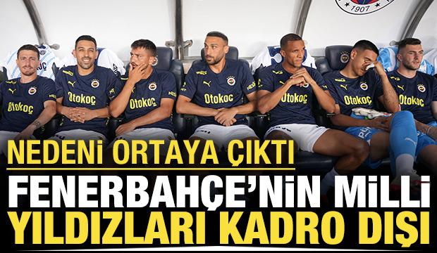 Fenerbahçe'nin milli yıldızları kadro dışı: Nedeni ortaya çıktı