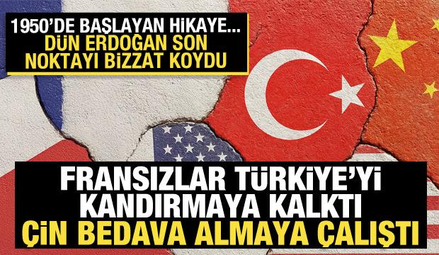 Fransa Türkiye'yi kandırmaya çalıştı, Çinliler ucuz teklif verdi: Erdoğan noktayı koydu