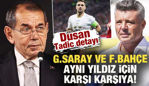 Galatasaray ve Fenerbahçe'nin Avrupa devleriyle transfer yarışı! Tadic detayı