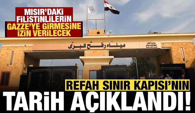 Gazze için son dakika gelişmesi: Refah Sınır Kapısı'nın açılacağı tarih duyuruldu