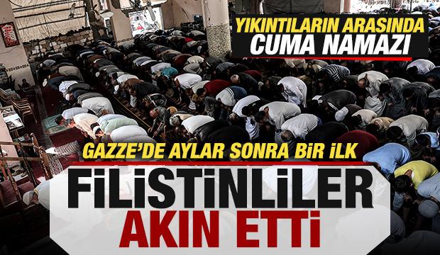 Gazze'de aylar sonra bir ilk! Yıkıntılar arasında cuma namazı: Filistinliler akın etti