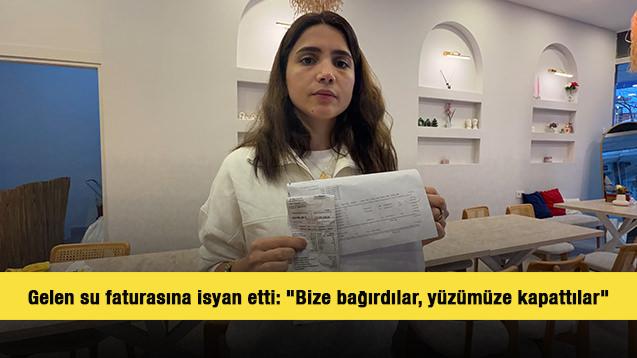 Gelen su faturasına isyan etti: "Böyle bir su tüketimi imkansız"