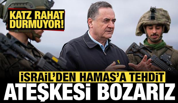 İsrail'den alçak tehdit: Ateşkesi bozabiliriz