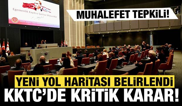 KKTC'de kritik karar: Yeni yol haritası belirlendi! Muhalefet tepkili...