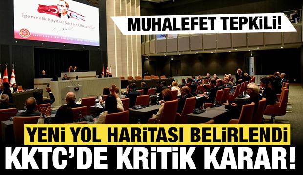 KKTC'de kritik karar: Yeni yol haritası belirlendi! Muhalefet tepkili...