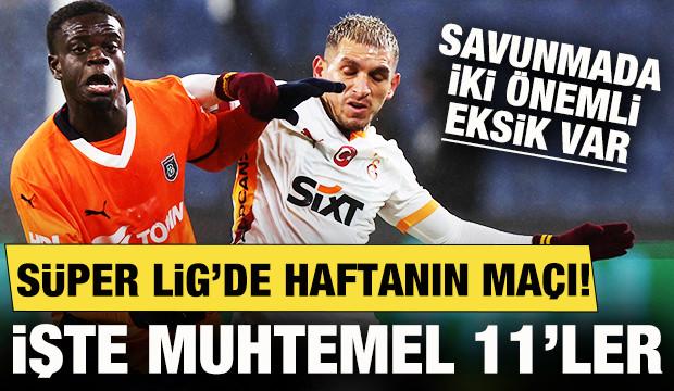 RAMS Başakşehir - Galatasaray! Muhtemel 11'ler