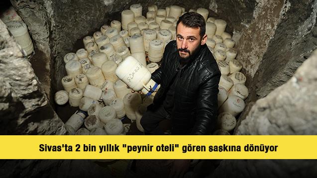 Sivas'ta 2 bin yıllık "peynir oteli" gören şaşkına dönüyor