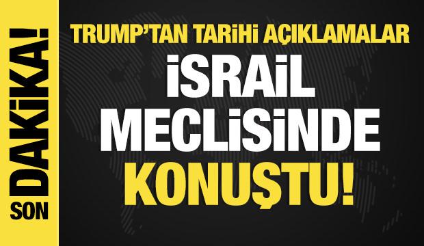Son dakika.... ABD Başkanı Trump İsrail'de! Knesset'te önemli açıklamalar! 