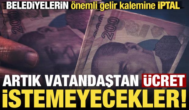 Son dakika: AYM karar aldı, artık belediyeler vatandaştan ücret istemeyecek...