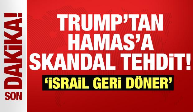 Trump'tan son dakika Hamas açıklaması: Açık açık tehdit etti!