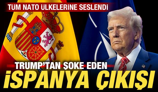 Trump'tan son dakika İspanya açıklaması! Tüm NATO ülkelerine seslendi: Cezalandırılmalı