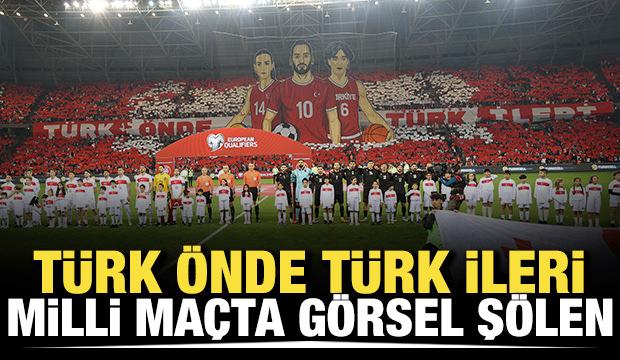 Türk önder Türk ileri! Milli maçta görsel şölen