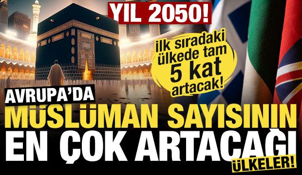 Yıl 2050! Avrupa'da Müslüman sayısının en fazla artacağı ülke açıklandı!