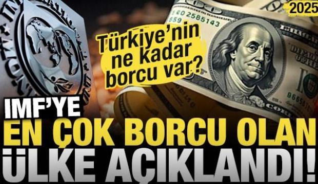 2025'te IMF'ye en fazla borcu olan ülke açıklandı! Türkiye'nin IMF'ye ne kadar borcu var?