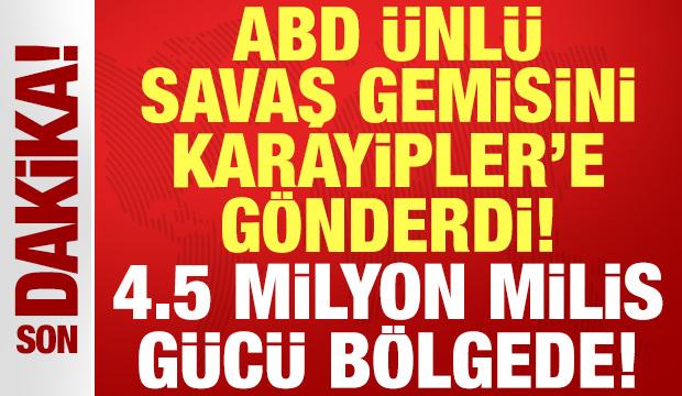 ABD ünlü uçak gemisini Karayipler'e gönderdi: 4.5 milyon milis bölgede!