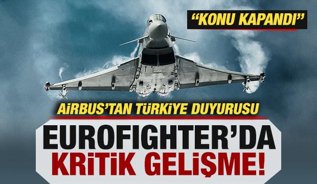 Airbus'tan Türkiye duyurusu: Eurofighter'larda kritik gelişme! "Konu kapandı"