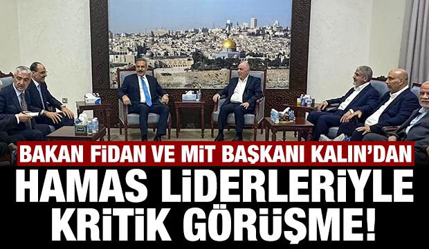 Bakan Fidan ve MİT Başkanı Kalın, Doha'da Hamas liderleriyle görüştü!