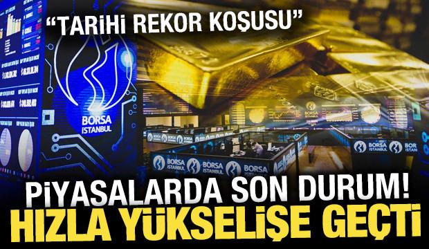 Borsa yüzde 2'yi aştı... Altın tekrar yükselişe geçti!