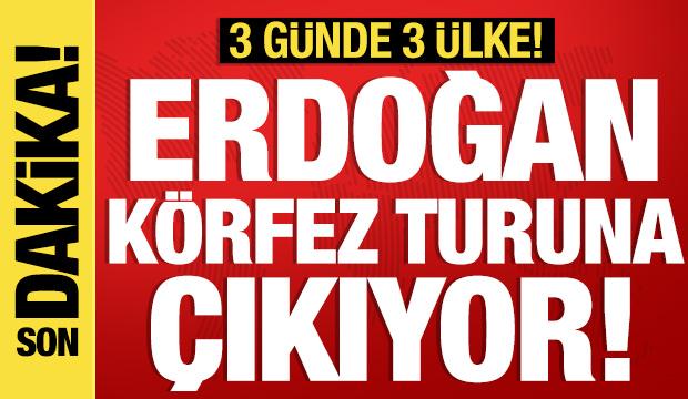 Cumhurbaşkanı Erdoğan körfez ülkelerine gidiyor! 