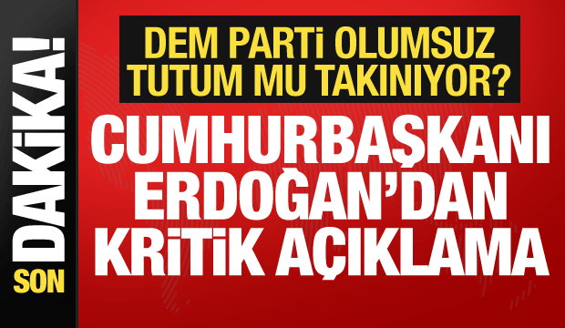 Cumhurbaşkanı Erdoğan'dan DEM Parti açıklaması: Düşünmek istemiyorum!