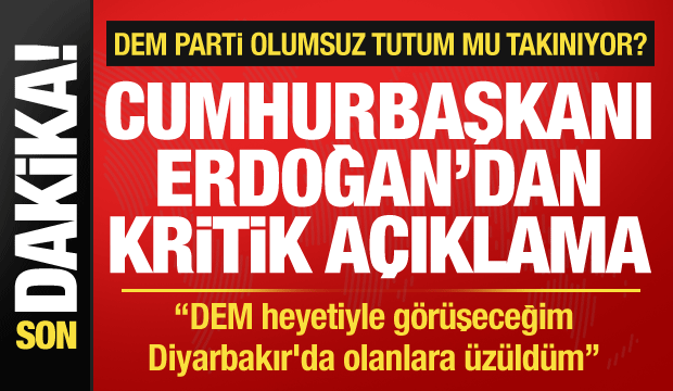Cumhurbaşkanı Erdoğan'dan DEM Parti açıklaması: Düşünmek istemiyorum!