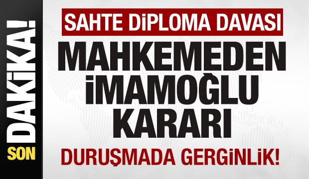 Diploma davası! Ekrem İmamoğlu hakim karşısına çıktı! Mahkemeden son dakika kararı