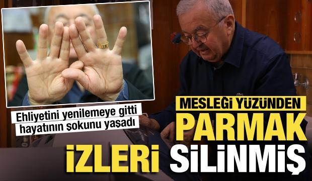 Ehliyetini yenilemek isterken öğrendi! 60 yıllık mesleği yüzünden parmak izi silinmiş