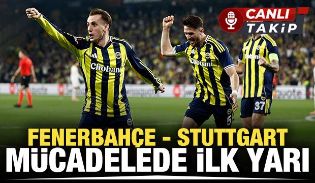 Fenerbahçe - Stuttgart! CANLI