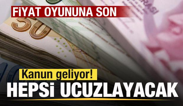 Fiyat oyununa son! Kanun geliyor, hepsi ucuzlayacak!