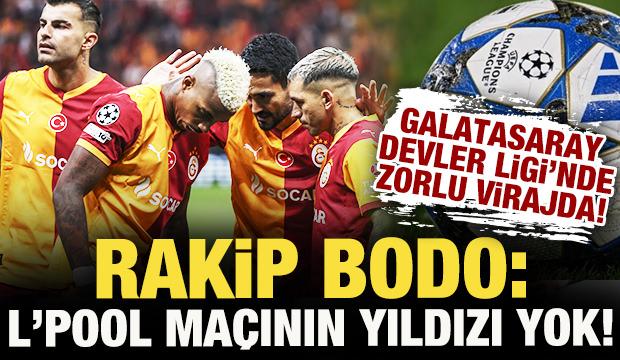 Galatasaray, Devler Ligi'nde zorlu virajda! Liverpool maçının yıldızı Bodo'ya karşı yok