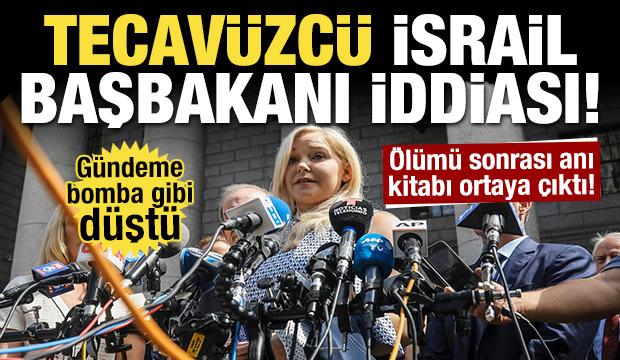 İntiharı sonrası anı kitabında ortaya çıktı! Tecavüzcü İsrail Başbakanı iddiası