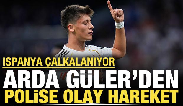 İspanya çalkalanıyor: Arda Güler'den polise olay hareket