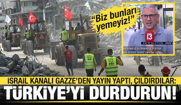 İsrail kanalı Gazze'den yayın yaptı, çıldırdılar: Türkiye'yi durdurun!