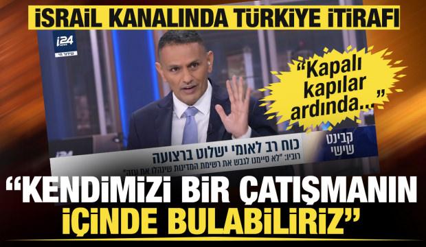 İsrailli askeri yorumcudan 'Türkiye' itirafı: Kapalı kapılar ardında oldukça endişeliler