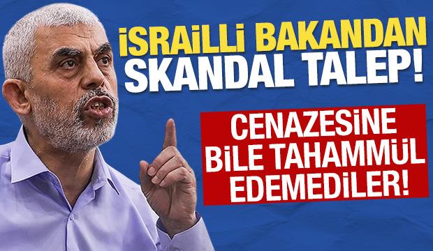 İsrailli Bakandan skandal talep! Sinvar'ın cenazesi yakılsın