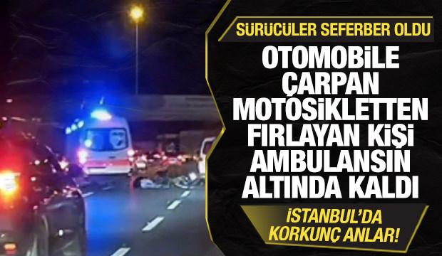 Motosikletten fırlayan kişi ambulansın altında kaldı! Tüm sürücüler seferber oldu