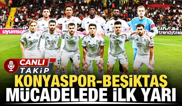 Konyaspor-Beşiktaş! CANLI