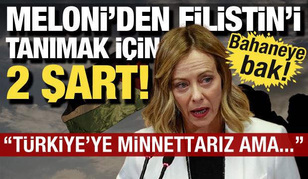 Meloni'den Filistin'i tanımak için 2 şart! "Koşullar sağlanırsa harekete geçeriz"