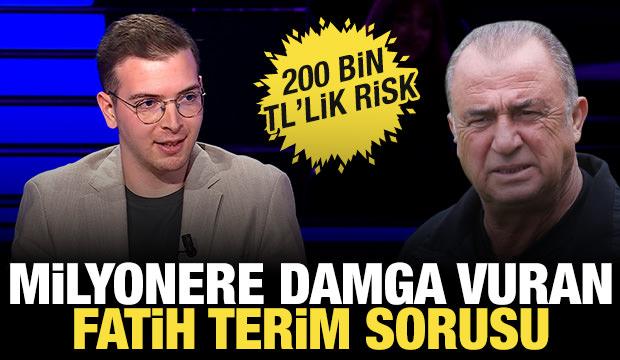 Milyonere damga vuran Fatih Terim sorusu! 200 bin TL'lik risk aldı