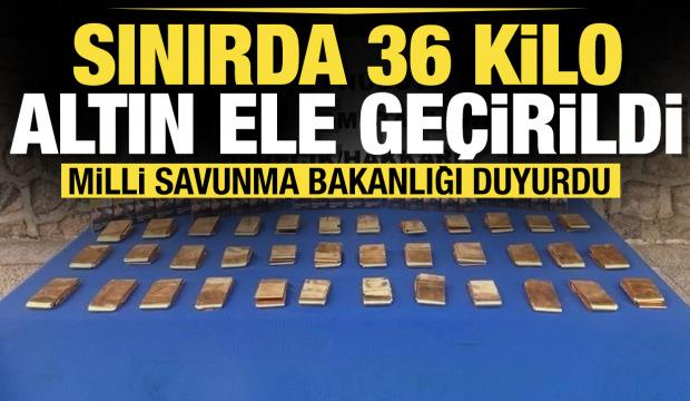 MSB duyurdu! Sınırda 36 kilo altın ele geçirildi